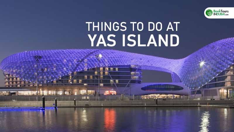 Things to do at Yas Island