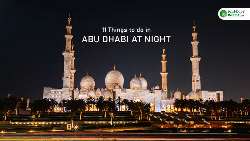 11 Things to do in Abu Dhabi at Night