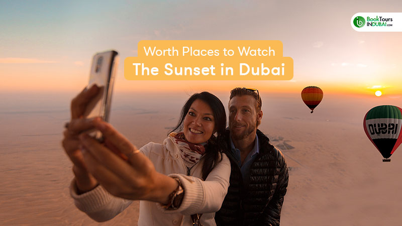 Worth Places to Watch the Sunset in Dubai