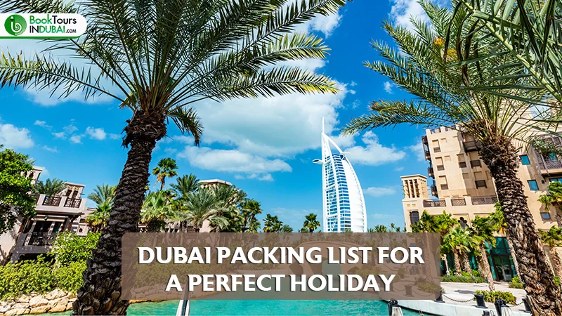 Dubai Packing List for a Perfect Holiday