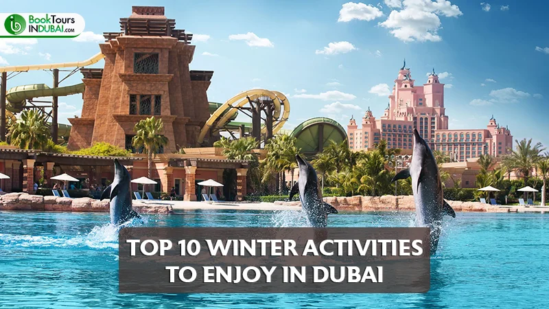 Top 10 Winter Activities in Dubai