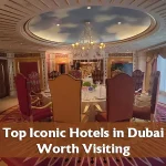 Top Iconic Hotels in Dubai Worth Visiting